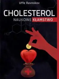 Cholesterol naukowe kłamstwo - Uffe Ravnskov