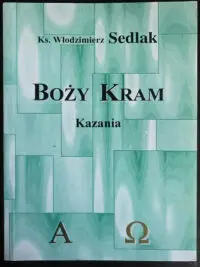 Boży Kram: Kazania - Ks. Włodzimierz Sedlak
